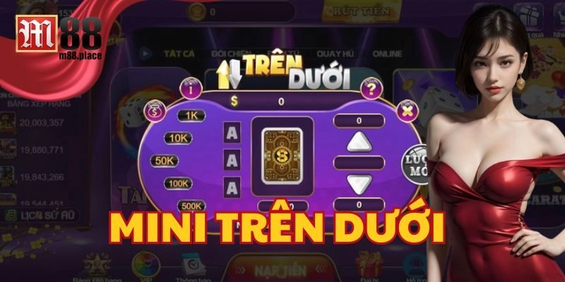 Mini Trên Dưới kinh nghiệm dành cho người mới 