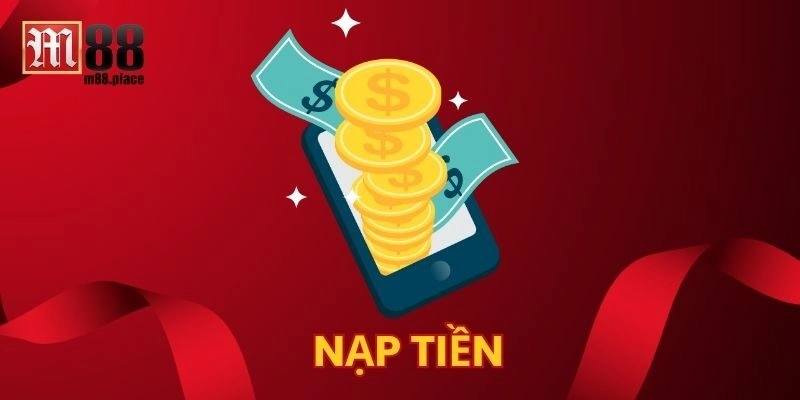 Thao tác Nạp Tiền đúng cách