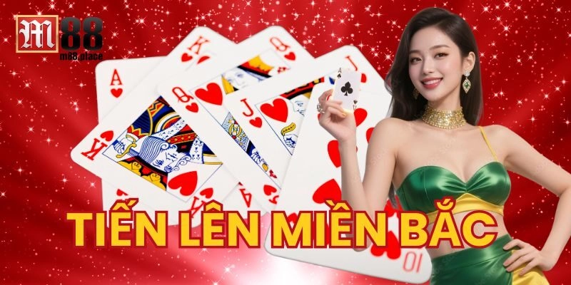 Tìm hiểu về Tiến Lên Miền Bắc